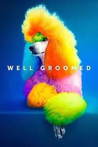 Главный постер фильма «Well Groomed (2019)»