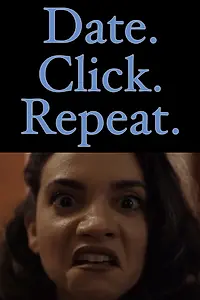 Постер к фильму «Date. Click. Repeat. (2018)»