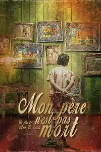 Главный постер фильма «Mon père n'est pas mort (2023)»