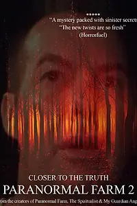 Главный постер фильма «Paranormal Farm 2 - Closer to The Truth (2018)»