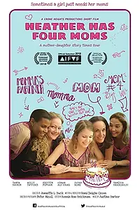 Постер к фильму «Heather Has Four Moms (2018)»