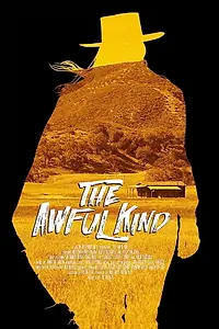Главный постер фильма «The Awful Kind (2019)»