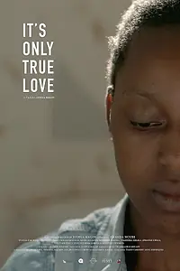 Главный постер фильма «It's Only True Love (2018)»