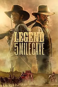 Постер к фильму «The Legend of 5 Mile Cave (2019)»