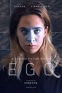 Главный постер фильма «EGO: Научно-фантастическая короткометражка»