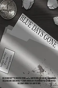 Постер к фильму «Blue Days Gone (2018)»