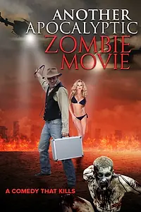 Главный постер фильма «Another Apocalyptic Zombie Movie (2018)»