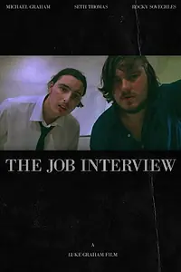Главный постер фильма «The Job Interview (2018)»