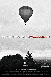 Главный постер фильма «Eduardo Galeano Vagamundo (2018)»