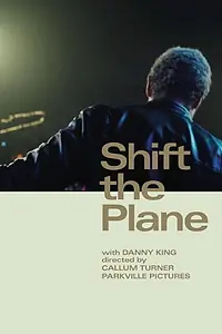 Главный постер фильма «Shift the Plane (2018)»