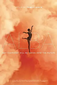 Постер к фильму «Alba: Not Everyone Will Be Taken Into the Future (2018)»