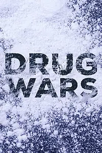 Постер к сериалу «Drug Wars (2015)»