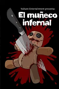 Главный постер фильма «El Muñeco Infernal (2018)»
