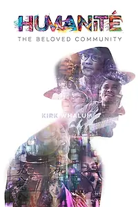 Главный постер фильма «Humanite, The Beloved Community (2019)»