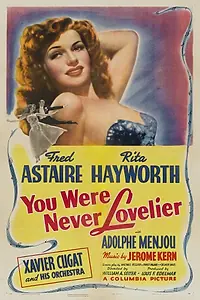 Главный постер фильма «Ты никогда не была восхитительнее (1942)»