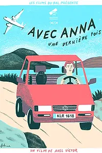 Главный постер фильма «Avec Anna une dernière fois (2018)»