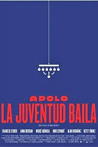 Постер к фильму «Apolo. La juventud baila (2018)»