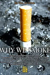 Постер к фильму «Why We Smoke (2018)»