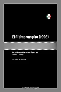 Постер к фильму «El último suspiro (1996)»