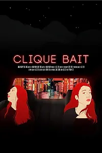 Главный постер фильма «Clique Bait (2018)»