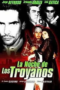 Главный постер фильма «La noche de los Troyanos (2003)»