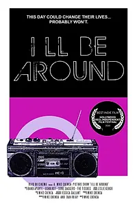 Главный постер фильма «I'll Be Around (2020)»
