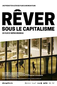 Главный постер фильма «Rêver sous le capitalisme (2018)»