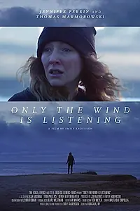 Главный постер фильма «Only the Wind Is Listening (2018)»