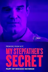Главный постер фильма «My Stepfather's Secret (2019)»