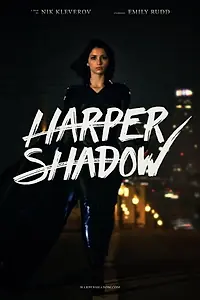 Постер к фильму «Harper Shadow (2018)»