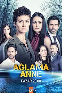 Постер к сериалу «Не плачь, мама (2018)»