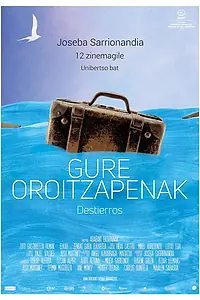 Постер к фильму «Gure oroitzapenak (2018)»