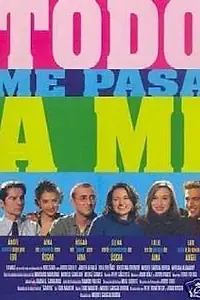 Главный постер фильма «Todo me pasa a mí (2000)»