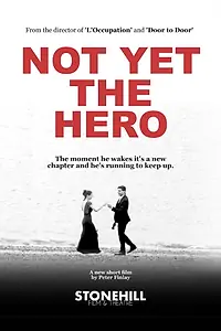 Главный постер фильма «Not Yet the Hero (2019)»