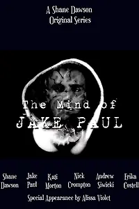 Главный постер сериала «The Mind of Jake Paul (2018)»
