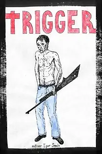 Постер к фильму «Trigger (2018)»