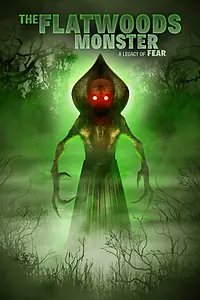 Постер к фильму «The Flatwoods Monster: A Legacy of Fear (2018)»
