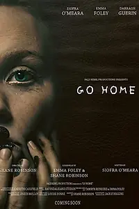 Постер к фильму «Go Home (2018)»
