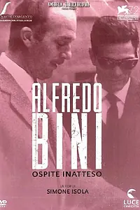 Главный постер фильма «Alfredo Bini, ospite inatteso (2015)»