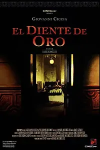 Постер к фильму «El diente de oro (2005)»
