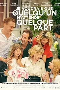 Постер к фильму «Je voudrais que quelqu'un m'attende quelque part (2019)»