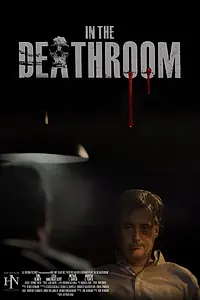 Главный постер фильма «In the Deathroom (2019)»