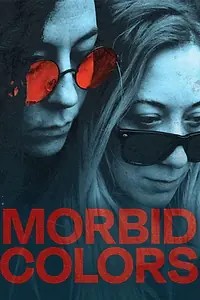 Главный постер фильма «Morbid Colors (2021)»