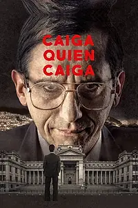 Главный постер фильма «Caiga quien caiga (2018)»