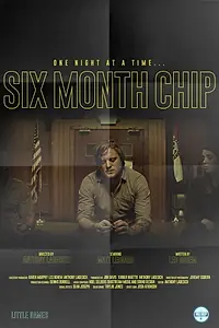 Постер к фильму «Six Month Chip (2018)»