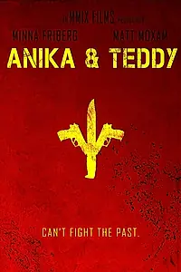 Постер к фильму «Anika & Teddy»