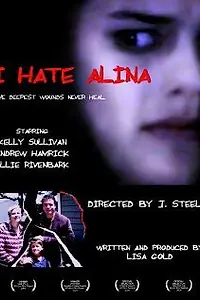 Постер к фильму «I Hate Alina (2004)»