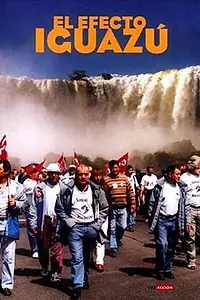 Постер к фильму «Эффект Игуасу (2002)»