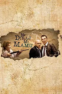 Главный постер сериала «Не трогай мою маму (2018)»