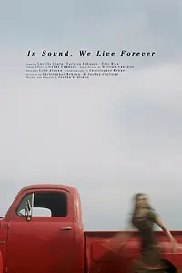 Главный постер фильма «In Sound, We Live Forever (2018)»